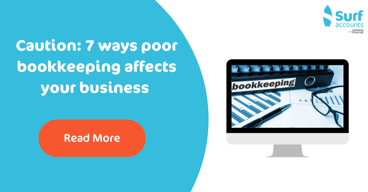 7 ways poor bookkeeping affects your business