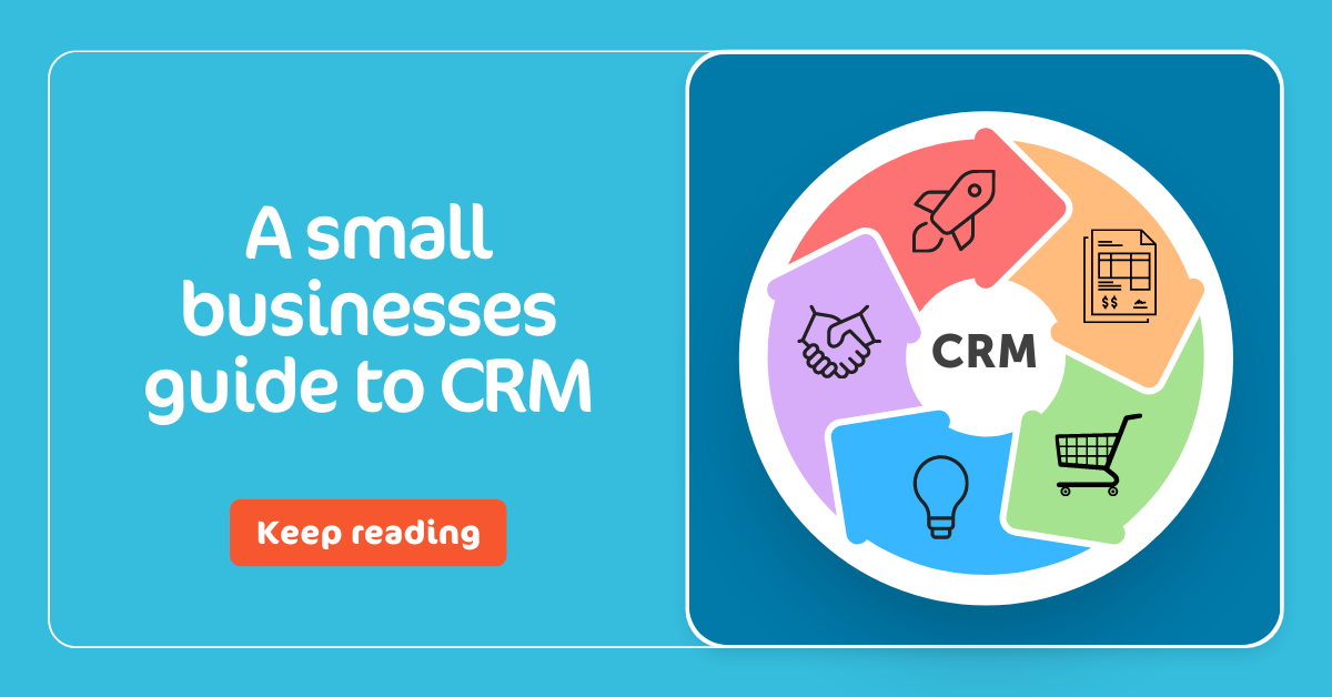 A small businesses guide to CRM